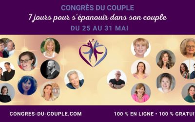 [Évènement gratuit] Congrès du couple du 25 au 31 mai 21 experts pour votre couple